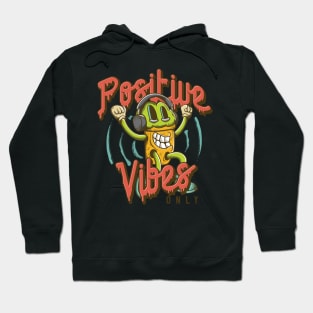 Positive Vibes Only Hoodie